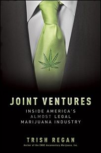 Joint Ventures: Inside Americas Almost Legal Marijuana Industry
