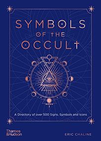 Symbols of the Occult: A Directory of over 500 Signs