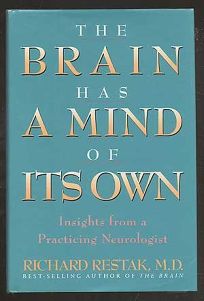 The Brain Has a Mind of Its Own: Insights from a Practicing Neurologist