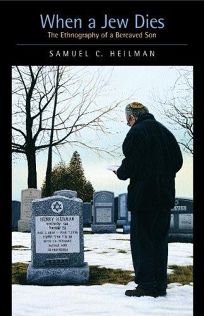 WHEN A JEW DIES: The Ethnography of a Bereaved Son