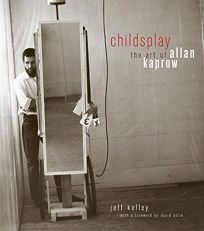 Childsplay: The Art of Allan Kaprow