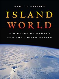 Island World: A History of Hawaii and the United States