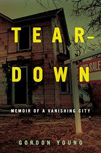 Tear-Down: Memoir of a Vanishing City