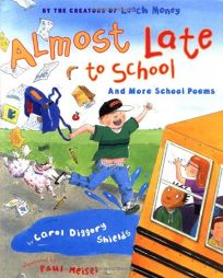 Almost Late to School: And More School Poems