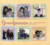Grandparents Are the Greatest Because...