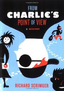 From Charlies Point of View: A Mystery
