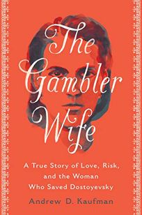 The Gambler Wife: A True Story of Love