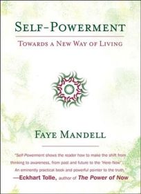 Self-Powerment: Towards a New Way of Living