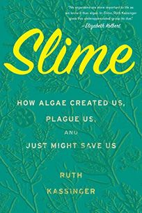Slime: How Algae Created Us