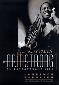 Nonfiction Book Review: Louis Armstrong by Laurence Bergreen, Author