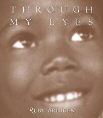 Through my eyes ruby bridges book report