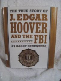 The True Story of J. Edgar Hoover and the FBI