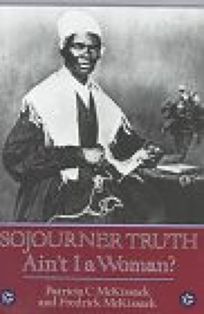 Sojourner Truth: Aint I a Woman?