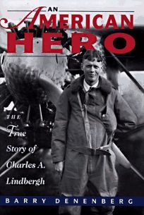 An American Hero: The True Story of Chrles A. Lindbergh