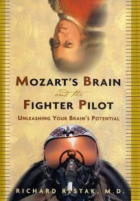 MOZARTS BRAIN AND THE FIGHTER PILOT: Unleashing Your Brains Potential