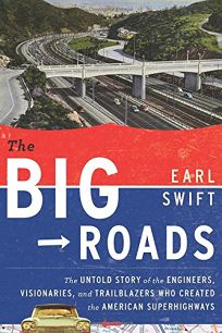 The Big Roads: The Untold Story of the Engineers
