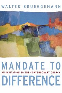 Mandate to Difference: An Invitation to the Contemporary Church