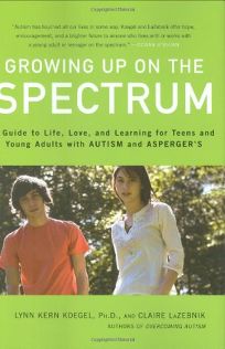 Growing Up on the Spectrum: A Guide to Life