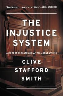 The Injustice System: A Murder in Miami and a Trial Gone Wrong