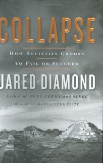 COLLAPSE: How Societies Choose to Fail or Succeed