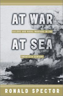 AT WAR AT SEA: Sailors and Naval Warfare in the Twentieth Century