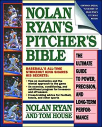 Nolan Ryans Pitchers Bible: The Ultimate Guide to Power