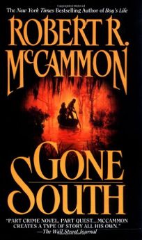 Fiction Book Review Gone South By Robert R Mccammon Author Pocket Books 7 99 400p Isbn 978 0 671 74307 9