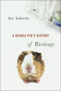A Guinea Pigs History of Biology