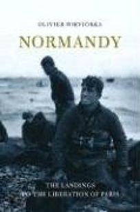 Normandy: The Landings to the Liberation of Paris