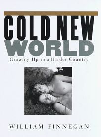Cold New World: Growing Up in a Harder Country