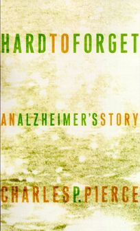 Hard to Forget: An Alzheimers Story