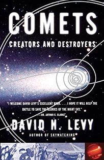 Comets: Creators and Destroyers