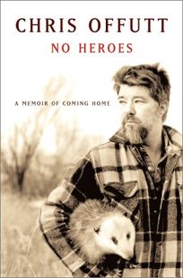 NO HEROES: A Memoir of Coming Home