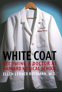 Nonfiction Book Review: White Coat: Becoming a Doctor at Harvard ...