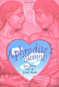 APHRODITES BLESSINGS: Love Stories from the Greek Myths