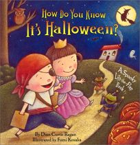 How Do You Know Its Halloween?: A Spooky Lift-The-Flap Book