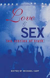 LOVE AND SEX: Ten Stories of Truth