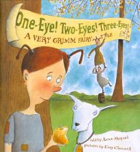 One-Eye! Two-Eyes! Three-Eyes! A Very Grimm Fairy Tale