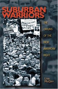 SUBURBAN WARRIORS: The Origins of the New American Right