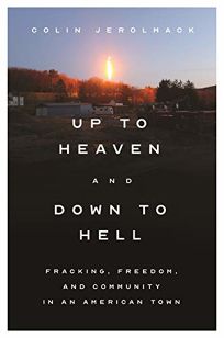 Up to Heaven and Down to Hell: Fracking