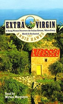 EXTRA VIRGIN: A Young Woman Discovers the Italian Riviera