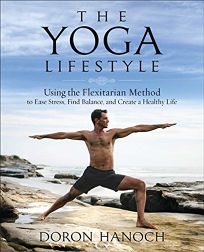 The Yoga Lifestyle: Using the Flexitarian Method to Ease Stress