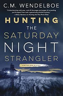 Hunting the Saturday Night Strangler: A Bitter Wind Mystery