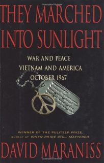 THEY MARCHED INTO SUNLIGHT: War and Peace
