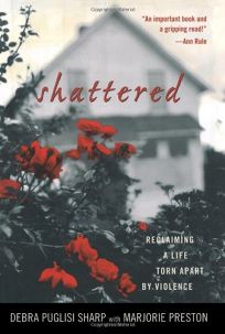SHATTERED: Reclaiming a Life Torn Apart by Violence