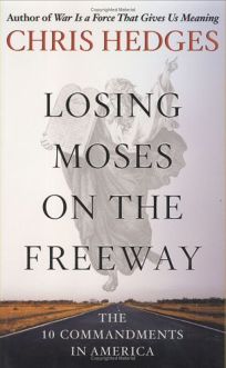 Losing Moses on the Freeway: Americas Broken Covenant with the 10 Commandments