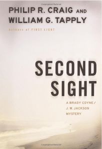 SECOND SIGHT: A Brady Coyne/J.W. Jackson Mystery