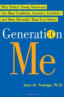 Analysis Of Generation Me On Trial By Jean Twenge