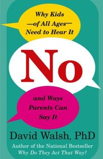 No: Why Kids—of All Ages—Need to Hear It and Ways Parents Can Say It