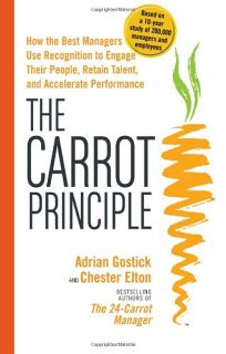 The Carrot Principle: How the Best Managers Use Recognition to Engage Their People